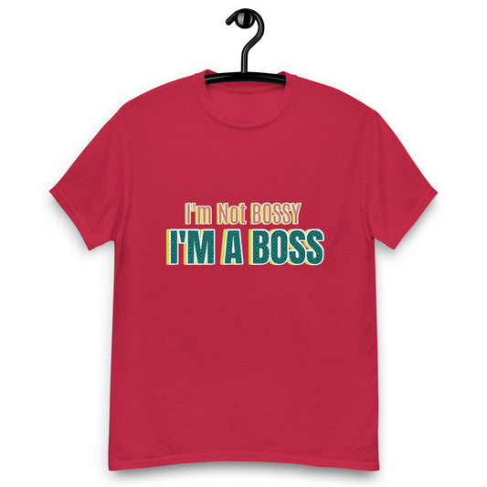 The I'm Not Bossy, I'M A BOSS Tee